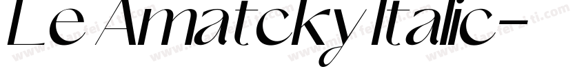 Le Amatcky Italic字体转换